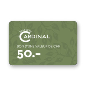 Brasserie le Cardinal 50.- CHF gift voucher